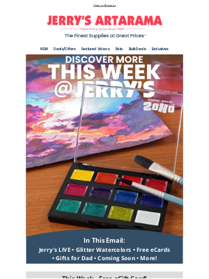 Jerry's Artarama - Discover More This Week at Jerry's!