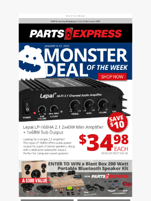 Parts Express - Here's your Monster Deal of the Week