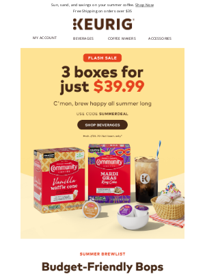 Keurig - Hot Deal, Cool Sips — 3 for $39.99