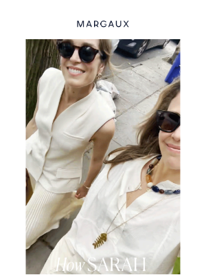 Margaux - How Sarah and Alexa style it