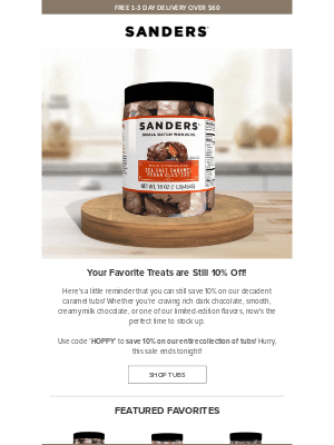 Sanders Candy - ⚡Tub-tacular savings are still on!