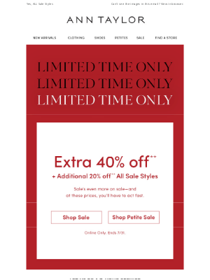 Ann Taylor - Limited Time Only: Extra 40% Off + Additional 20% Off All Sale Styles!