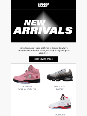Stadium Goods - Our New Arrivals