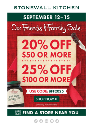 Stonewall Kitchen - Enjoy up to 25% OFF with Our Friends & Family Sale!