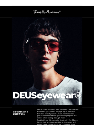 Deus Ex Machina - NEW Deus Eyewear