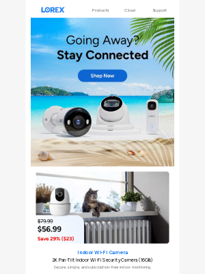 Lorex Technology - Going Away? Stay Connected