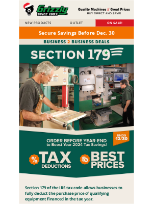 Grizzly Industrial Inc. - Reminder: Secure B2B Best Pricing + Section 179 Tax Savings!