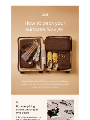 July - How to pack your suitcase like a pro.