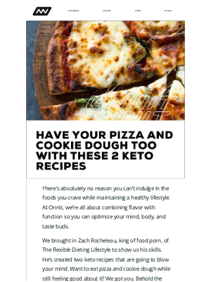 Onnit - Have Your Pizza And Cookie Dough Too With These 2 Keto Recipes