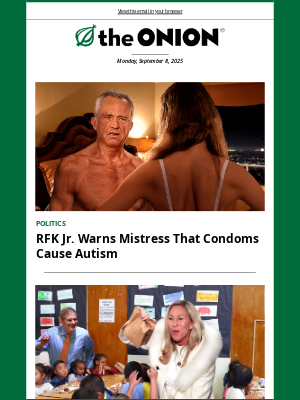 The Onion - RFK Jr. Warns Mistress That Condoms Cause Autism