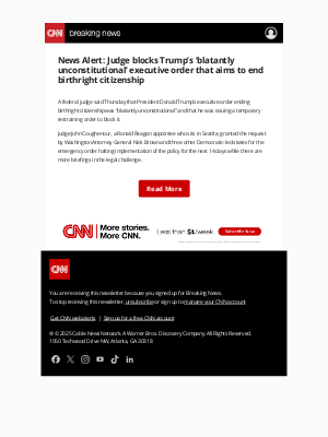 CNN - News Alert: Judge blocks Trump’s ‘blatantly unconstitutional’ executive order that aims to end birthright citizenship