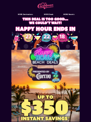 CheapCaribbean - Happy Hour Came Early 🥂 Up to $350 Off Available Now 🌊