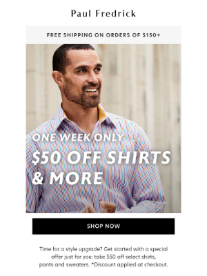 Paul Fredrick - Exclusive offer: $50 off shirts & more.