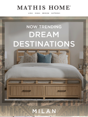 Mathis Brothers Furniture - Meet Me In… ✈️ This Month’s Now Trending
