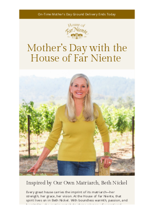 Far Niente Winery - Celebrate Mom