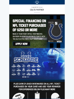 Indianapolis Colts - Don’t miss out on getting special financing and earn 3% back on NFL ticket purchases using the Colts Extra Points Visa Credit Card