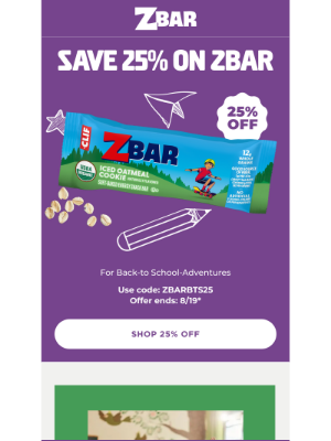 Clif Bar & Co. - Don't Miss 25% Off on Zbar for Back to School