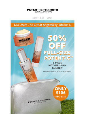 Peter Thomas Roth - 50% OFF! Brighten Mom’s Day With A Skin Care Gift ☀️
