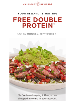 Chipotle Mexican Grill - William, Have you claimed your Free Double Protein?