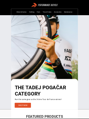 Performance Bicycle - The Tadej Pogačar Category!