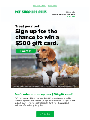 Pet Supplies Plus - Oswaldo, we're giving away $1,200 worth of gift cards! Get in to play for your share