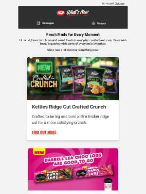 IGA (Independent Grocers Alliance) - Hi Janet, Big crunch, sweet treats & everyday comfort