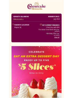 The Cheesecake Factory - Extra dessert? How about a $5 Slice? 🍰🍰🍰
