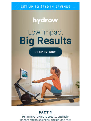 Hydrow - Why low impact? Big results (+ big savings) 