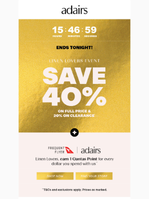 Adairs (Australia) - ⏰ Tick tock! FINAL HOURS Linen Lovers Save 40% ENDS TONIGHT