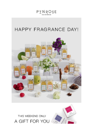 Pinrose - Surprise! Celebrate Fragrance Day Weekend with a Gift For You 🎁