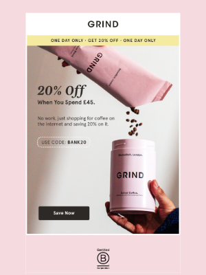 20% OFF FOR ONE DAY ONLY.
