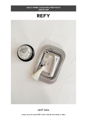 REFY - Our Member Only Event is nearly closed