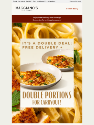 Maggiano's Little Italy - Carryout double portions + free delivery starts today!
