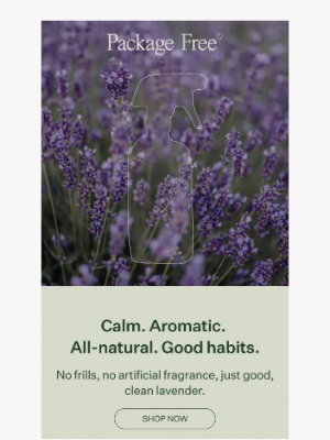 Package Free - Clean up and smell the lavender.