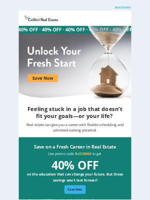 Colibri Real Estate School - Unlock Your Fresh Start—Save Before It’s Gone