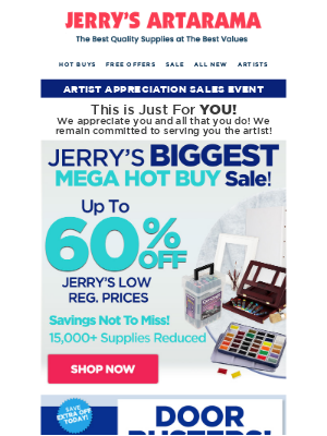 Jerry's Artarama - Ends Tonight! Artist Appreciation Sale 🔥 HOT BUYS Mega Sale 🔥 Doorbusters, eCard Giveaway