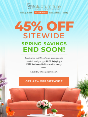 Club Furniture - 45% OFF sitewide – spring to it!