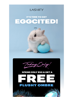 Lashify®️ - It's Time to Get EGGCITED 🐣