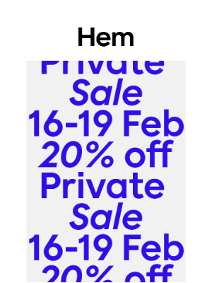 Hem - Limited-time Private Sale