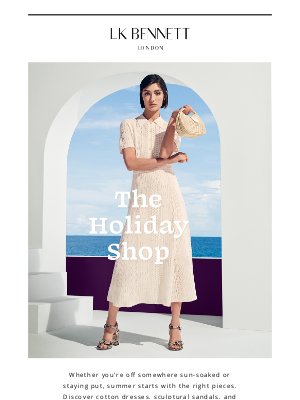 L.K.Bennett (United Kingdom) - The Holiday Shop Is Open