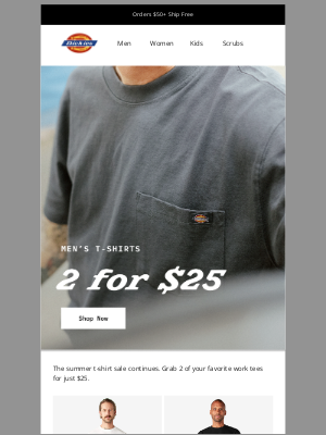 Dickies - Don’t Miss Out: 2 For $25 Tees