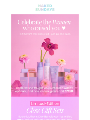 Naked Sundays (Australia) - Celebrate the Women in Your Life 🌷
