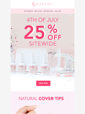 Kiara Sky Professional Nails - Get 25%OFF this 4th of JULY🇺🇸