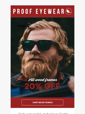 Proof Eyewear - 20% off All Wood Frames
