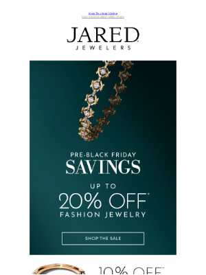 Jared - PRE-BLACK FRIDAY 🎁 Up to 20% Off* Fashion Jewelry