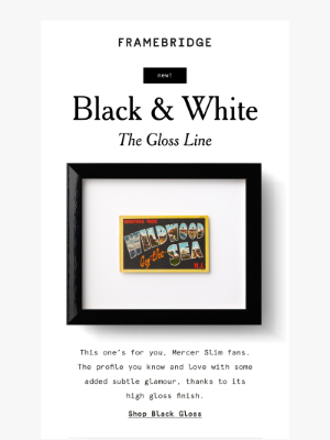 Framebridge - We glossed up some of your faves