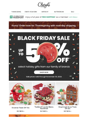 Cheryl’s Cookies - We just couldn’t wait! Black Friday is here with up to 50% off.