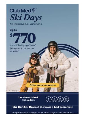 Club Med - Ski Days End Tomorrow: Enjoy Up to $770 Instant Savings at All Ski Resorts