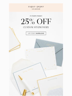 Sugar Paper - 25% Off Custom Stationery Starts NOW