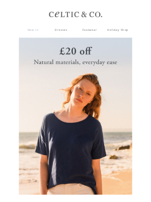 Celtic & Co - £20 off trending styles | Organic cotton & linen